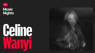 Celine Wanyi | 22nd TIMM YouTube Music Nights Presents ASIA DAY 2025-11-06