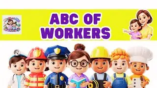 👷&zwj;♀️ ABC Workers for Kids! Изучаем алфавит вместе с работниками сообщества | Образовательное виде...