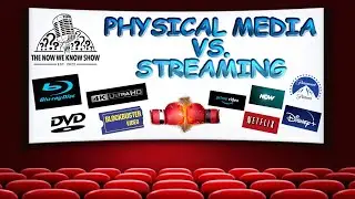 Physical Media Vs. Streaming - The Future of Home Entertainment - TNWKS Ep.59