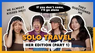 Is Solo Female Travel Really Safe? | Unpacked Ep.4