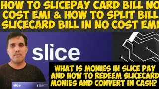#SLICECARD BILL PAYMENT #SLICE #BILL #NO COST EMI | REDEEM SLICECARD MONIES WHAT IS #MONIES SLICEPAY