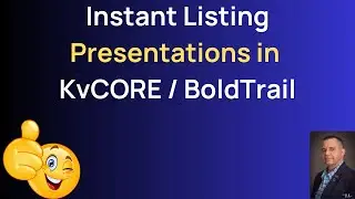Instant Listing Presentations in KvCORE /  BoldTrail