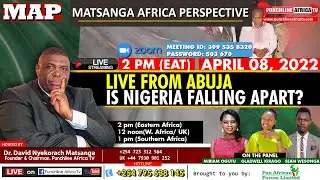 MATSANGA AFRICA PERSPECTIVE: Is Nigeria Falling Apart?(Live Updates On Nnamdi Kanu Trial From Abuja)