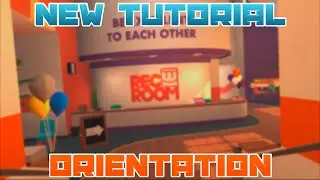 Rec Room&rsquo;s NEW ORIENTATION UPDATE!