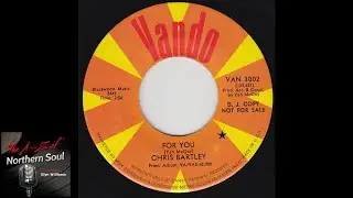 Chris Bartley - For You - (1967) Underplayed Northern Soul