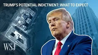 Where Trump Could Be Indicted, Arrested, Booked and Arraigned | WSJ