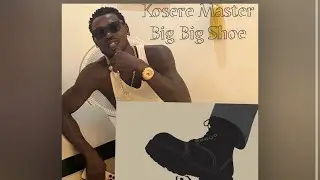 BIG SHOE -  Kosere Master