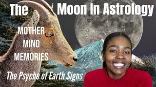 The Moon in Astrology | psychological meaning | Earth Signs #moon