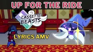 Up For the Ride: Cassette Beasts Lyrics AMV Tribute