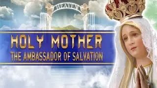 Holy Mother - Ambassador of Salvation English