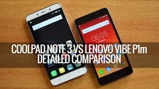Coolpad Note 3 vs Lenovo Vibe P1m- Detailed Comparison