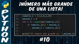 Cómo Encontrar el Número Más Grande de una Lista en Python | Fácil y Rápido | Ejercicio #10