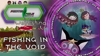[Portal Pals] Fishing in the Void | Webfishing #vtuber #collab