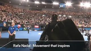 Rafa Nadal : Movement that inspires
