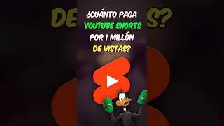 &iquest;Cu&aacute;nto Paga YT SHORTS Por 1 Mill&oacute;n De Vistas con la monetizaci&oacute;n limitada?