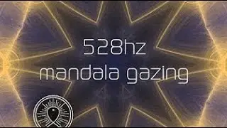 Meditation Techniques  Concentration Music, 528 hz Meditation Music, Mandala Gazing
