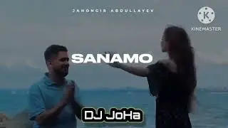 Jahongir Abdullayev - sanamo (Dj JoHa) (remix) 