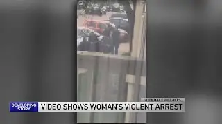 Video shows violent arrest of woman in Glendale Heights