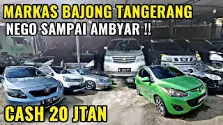 MARKAS BAJONG TANGERANG OBRAL AMBYAR !! CASH 20 JTAN 