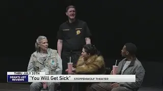 Dean's Reviews: 'You Will Get Sick' at the Steppenwolf Theater