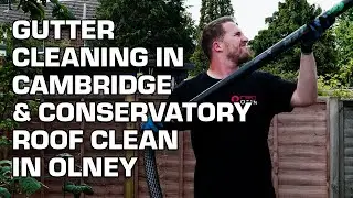Gutter Cleaning in Cambridge & Conservatory Roof Clean in Olney
