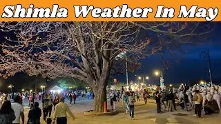 Shimla weather today | shimla weather in may | shimla today | shimla in may month | shimla weather