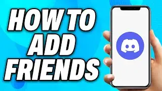How to Add Friends on Discord Mobile - Easy Fix