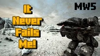 This Mech Never Fails Me! Mechwarrior 5