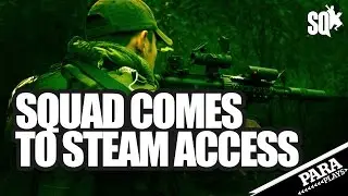 Squad : Steam Release Date Confirmed