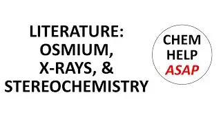 in the chemical literature: osmium, x-rays, & stereochemistry