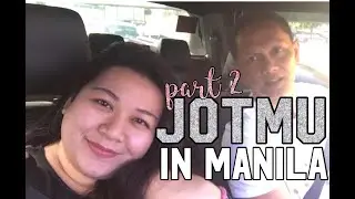 JOTMU TRAVELS | JOTMU IN MANILA | PART 2 I SIDE TRIPS I DIAZ FAMILY | JOANNE SOLIS