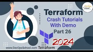 Crash Tutorials of Terraform with Demo Part-26 - 2024