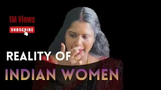 Reality of Indian Women | Untold Truths Behind Strength, Silence & Struggle