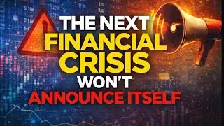 **The Next Financial Crisis Won&rsquo;t Announce Itself &mdash; Prepare Before It&rsquo;s Too Late