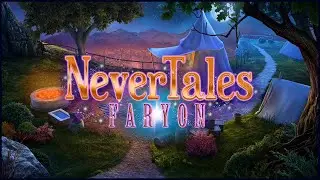 Nevertales 10. Faryon Walkthrough | Несказки 10. Фарион прохождение #1