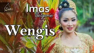 Imas Setyorini - Wengis (Official Music Video)