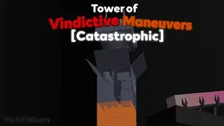 Tower of Vindictive Maneuvers (ToVM) - EToH [Pit of Misery]