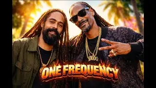 Damian Marley & Snoop Dogg – One Frequency (Reggae x G-Funk Fusion) | Inspirational Anthem