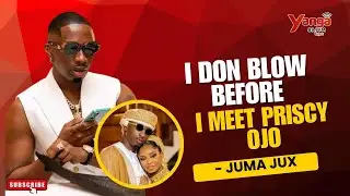 “WHY I THINK SAY I DON BLOW” - JUMA JUX