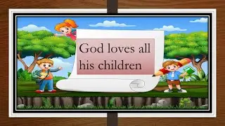Standard: I, Subject: Value Education, Topic: God Loves All His Children.