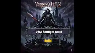 Vampire's Fall 2: 27lvl Sunlight Build!