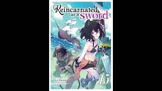 Reincarnated as a Sword (Light Novel) Vol. 15 (English Edition) - Yuu Tanaka