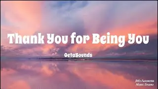 OctaSounds - Thank You for Being You (Lyrics)