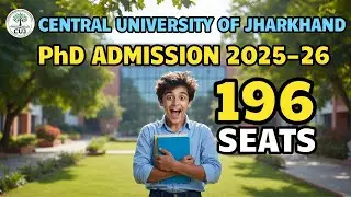 CUJ PhD Admission 2025-26: Apply Now for 196 Seats! Complete Guide | Central University Jharkhand