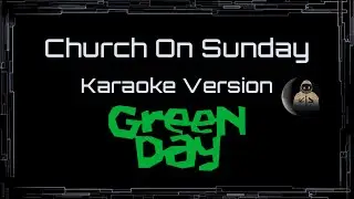 Green Day • Church On Sunday (CC) 🎤 [Karaoke] [Instrumental]