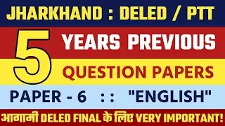 JAC DELED PREVIOUS 5 YEARS #ENGLISH QUESTION //PAPER 6 ENGLISH PYQs ANALYSIS 💯✅