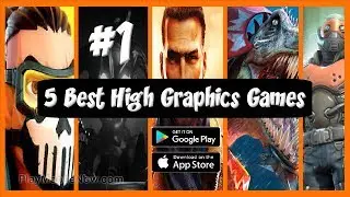 Top 5 Best High Graphics Games For Android, IOS 2019! [Offline / Online] #1