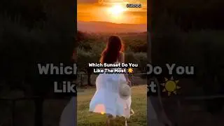 Do You Like Sunset ☀️ #sunset  #reality #happiness