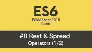 ES6 Tutorial - #8 Rest & Spread (Part 1)