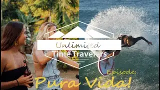 Unlimited Time Travelers// Pura Vida